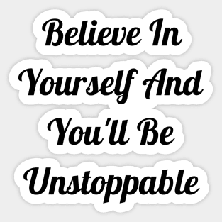 Believe In Yourself Sticker